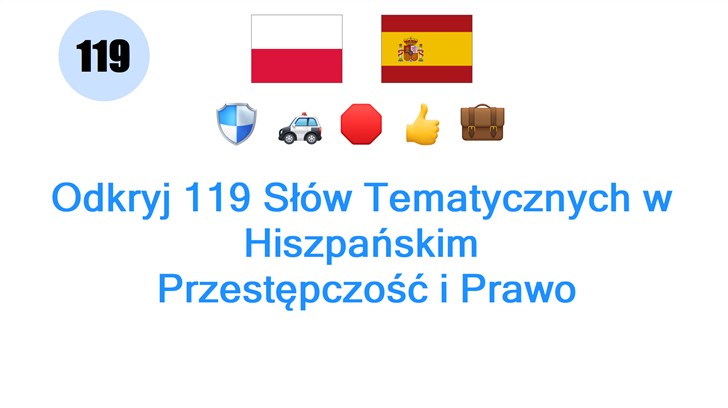 Odkryj 119 Słów Tematycznych w Hiszpańskim: Przestępczość i Prawo